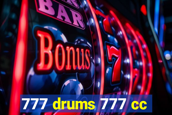 777 drums 777 cc